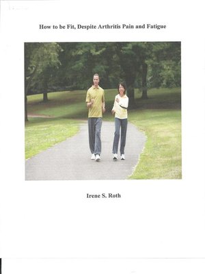 cover image of How to be Fit, Despite Arthritis Pain and Fatigue